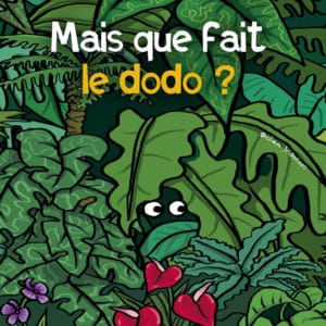 Mais que fait le dodo ?